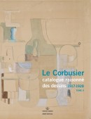 LE CORBUSIER : CATALOGUE RAISONN DES DESSINS <BR> TOME II : 1917-1928