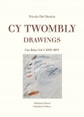 CY TWOMBLY : DRAWINGS, CATALOGUE RAISONN<br>VOL.5: 1970-1971