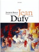 JEAN DUFY : CATALOGUE RAISONN DE L'OEUVRE, VOLUME I