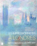 LES IMPRESSIONNISTES  LONDRES : ARTISTES FRANAIS EN EXIL, 1870-1904