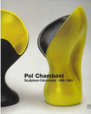 POL CHAMBOST, SCULPTEUR-CRAMISTE, 1906-1983