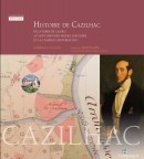 HISTOIRE DE CAZILHAC<BR>DE LA TERRE DE CASSIUS AU SAINT-SIMONIEN MICHEL CHEVALIER<BR>ET  LA FAMILLE LEROY-BEAULIEU