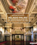 PELAGIO PALAGI : DCORATEUR DES PALAIS ROYAUX<BR>DE TURIN ET DU PIMONT (1832-1856)