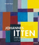JOHANNES ITTEN: CATALOGUE RAISONN VOL.II <br> PAINTINGS, WATERCOLORS AND DRAWINGS 1939-1967