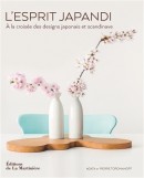 L'ESPRIT JAPANDI <BR>  LA CROISE DES DESIGNS JAPONAIS ET SCANDINAVE