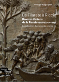 DE FILARETE  RICCIO <BR> BRONZES ITALIENS DE LA RENAISSANCE 1430-1550 <BR>LA COLLECTION DU MUSE DU LOUVRE