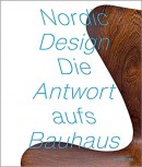NORDIC DESIGN : DIE ANTWORT AUFS BAUHAUS