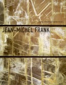 JEAN-MICHEL FRANK : L'TRANGE LUXE DU RIEN