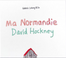 DAVID HOCKNEY : MA NORMANDIE