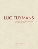 LUC TUYMANS : CATALOGUE RAISONN OF PAINTINGS <BR>VOLUME 2 : 1995-2006