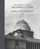 THE ARCHITECTURE OF SIR EDWIN LUTYENS <br> Vol. 2 : GARDENS, DELHI, WASHINGTON