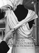 AZZEDINE ALAA : COUTURIER COLLECTIONNEUR