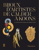BIJOUX D'ARTISTES DE CALDER  KOONS:<BR>LA COLLECTION IDALE DE DIANE VENET