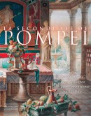 LA SECONDE VIE DE POMPI <BR>RENAISSANCE DE L'ANTIQUE, DES LUMIRES AU ROMANTISME 1738-1860