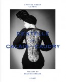 DENTELLE DE CALAIS-CAUDRY : L'ART DE TISSER LE RVE = DENTELLE DE CALAIS-CAUDRY : THE ART OF WEAVING DREAMS