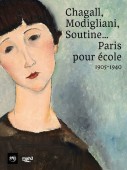 CHAGALL, MODIGLIANI, SOUTINE... <br> PARIS POUR COLE, 1905-1940