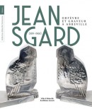 JEAN SGARD, 1891-1966, ORFVRE ET [...]