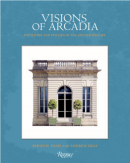 VISIONS OF ARCADIA <br> PAVILIONS AND FOLLIES OF THE ANCIEN RGIME