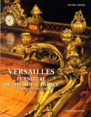 VERSAILLES: FURNITURE OF THE ROYAL [...]