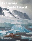 FRANOIS-AUGUSTE BIARD : PEINTRE VOYAGEUR