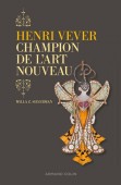 HENRI VEVER : CHAMPION DE L'ART NOUVEAU
