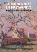 LA MODERNIT EN BRETAGNE, VOLUME 1 <BR> DE CLAUDE MONET  LUCIEN SIMON, 1870-1920