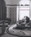 L'INVENTION DU CHIC : THRSE BONNEY ET LE PARIS MODERNE