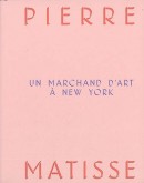 PIERRE MATISSE, UN MARCHAND D'ART  NEW YORK
