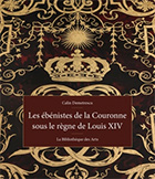 Les ébénistes de la couronne sous le règne de Louis XIV