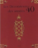 LES DÉCORATEURS DES ANNÉES 40