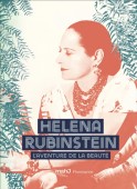 HELENA RUBINSTEIN : L'AVENTURE DE LA BEAUTÉ