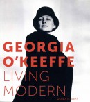 GEORGIA O'KEEFFE : LIVING MODERN