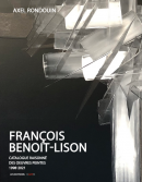 FRANOIS BENOIT-LISON : CATALOGUE RAISONN <br> DES OEUVRES PEINTES 1998-2021