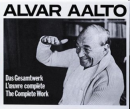 ALVAR AALTO: DAS GESAMTWERK - L'OEUVRE COMPLÈTE - THE COMPLETE WORK