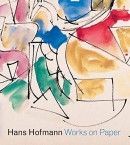 HANS HOFMANN : WORKS ON PAPER