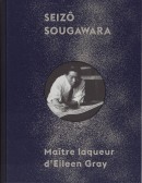 SEIZÔ SOUGAWARA : MAÎTRE LAQUEUR D'EILEEN GRAY