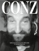 EDIZIONI CONZ <BR> EDITIONS BY FRANCESCO CONZ 1972-2009