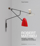 ROBERT MATHIEU : RATIONAL LIGHTINGS / LUMINAIRES RATIONNELS