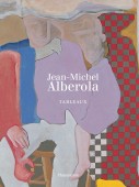 JEAN-MICHEL ALBEROLA<br>TABLEAUX