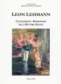 LEON LEHMANN:<br>CATALOGUE RAISONNE DE L'OEUVRE PEINT