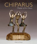 CHIPARUS: MASTER OF ART DECO