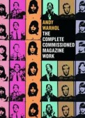 ANDY WARHOL: THE COMPLETE COMMISSIONED MAGAZINE WORK 1948-1987