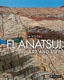 EL ANATSUI: ART AND LIFE