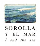 SOROLLA Y EL MAR <BR> SOROLLA AND THE SEA