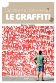 GRAFFITI WRITING : EXPRESSIONS MANIFESTES