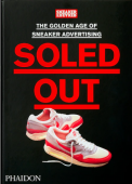 SOLED OUT: THE GOLDEN AGE OF SNEAKER ADVERTISING