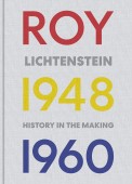 ROY LICHTENSTEIN: HISTORY IN THE MAKING 1948-1960