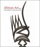AFRICAN ART FROM THE MENIL COLLECTION