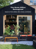 THE HOME OFFICE REIMAGINED <BR>SPACES TO THINK, REFLECT, WORK, DREAM, AND WONDER