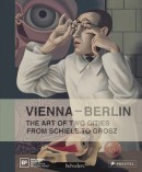 VIENNA-BERLIN <BR>THE ART OF TWO CITIES FROM SCHIELE TO GROSZ